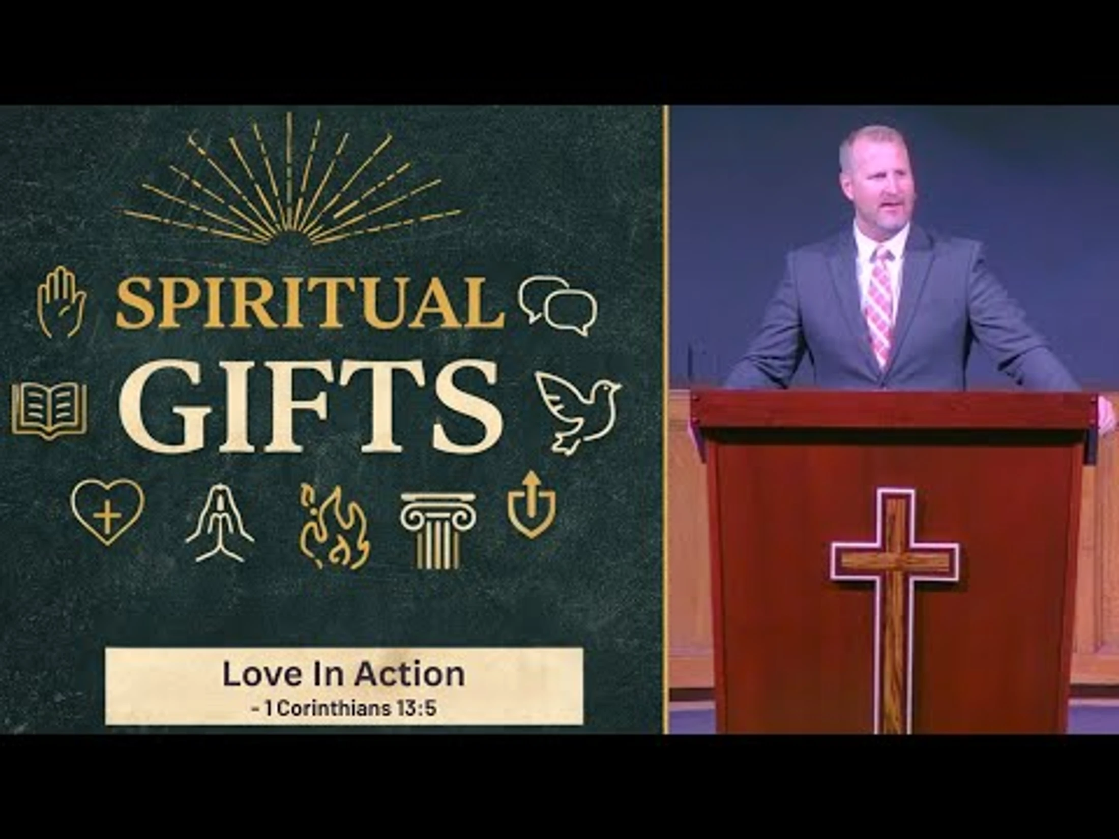 Spiritual Gifts [Part 9] - Love in Action -- 1 Corinthians 13:6-7